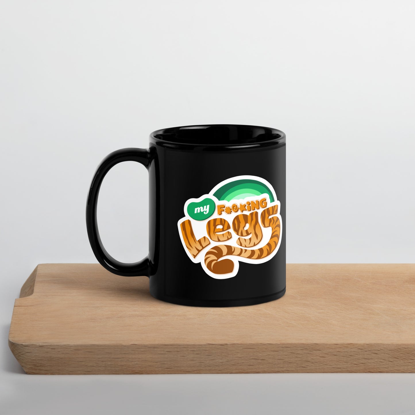 My F***ing Legs - Mug