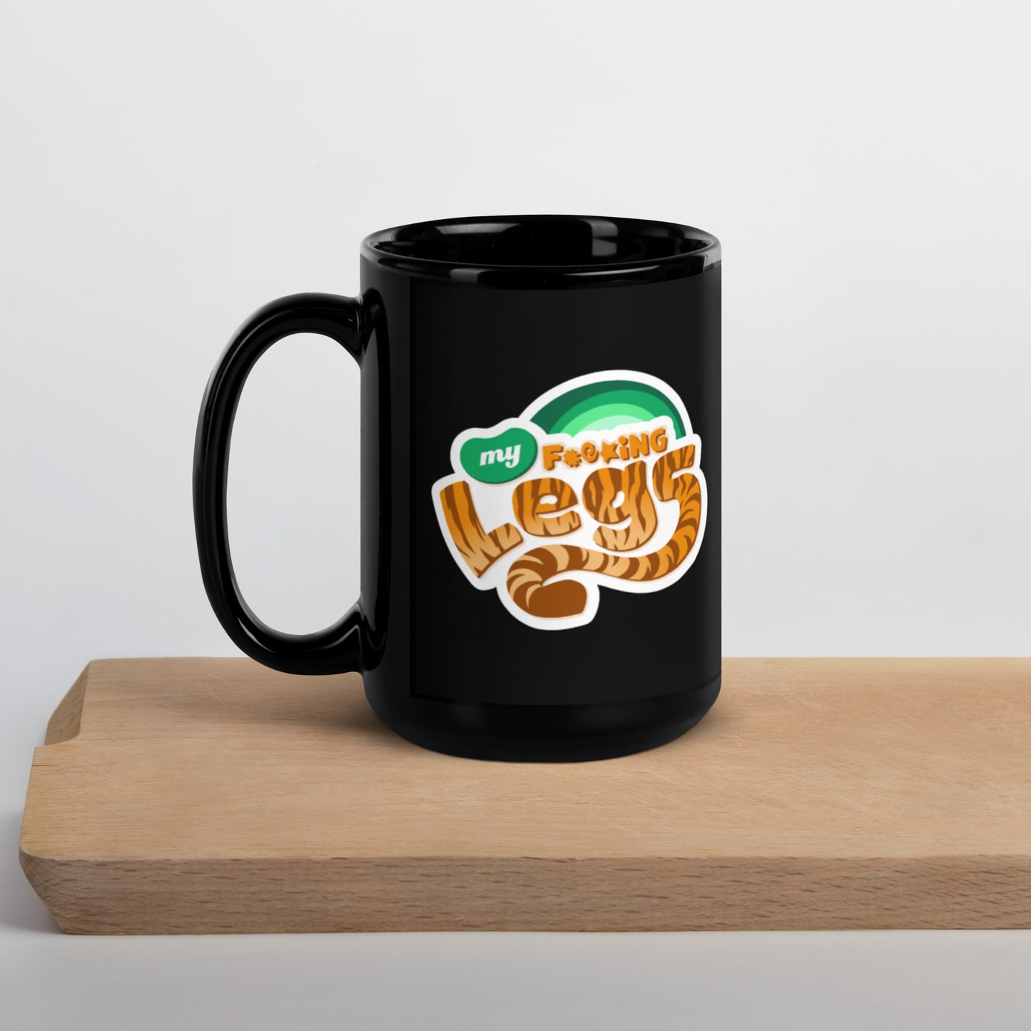 My F***ing Legs - Mug