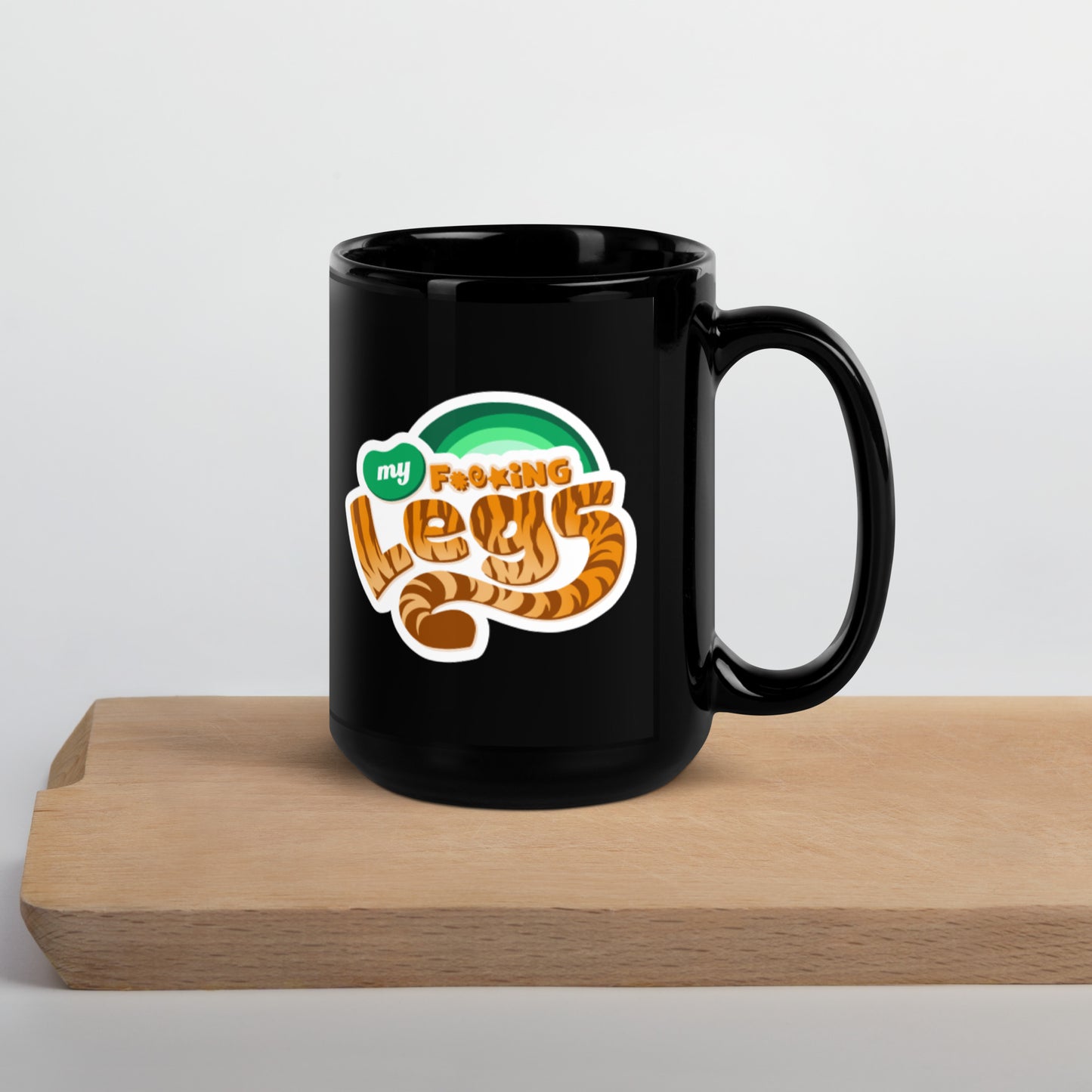 My F***ing Legs - Mug