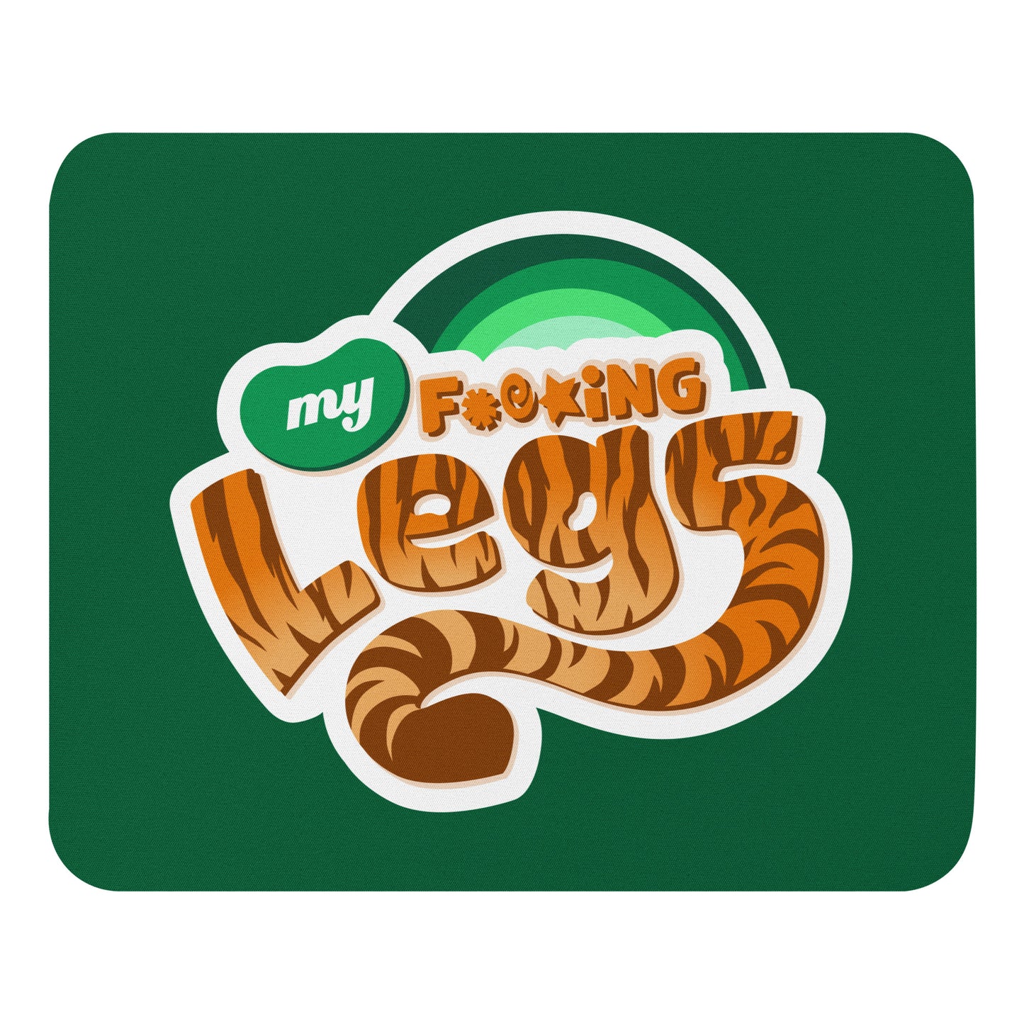 My F***ing Legs - Mouse Pad