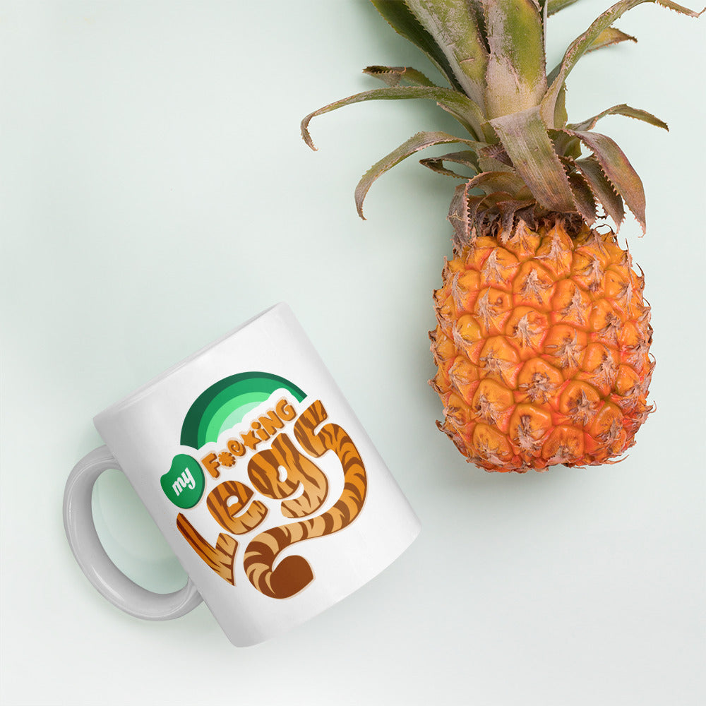 My F*cking Legs - White Glossy Mug