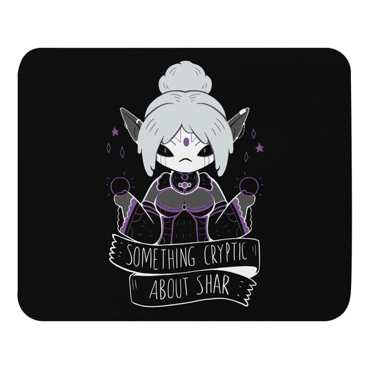 Something Cryptic About Shar - Mouse Pad