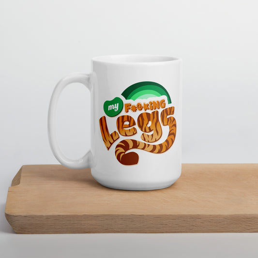 My F*cking Legs - White Glossy Mug